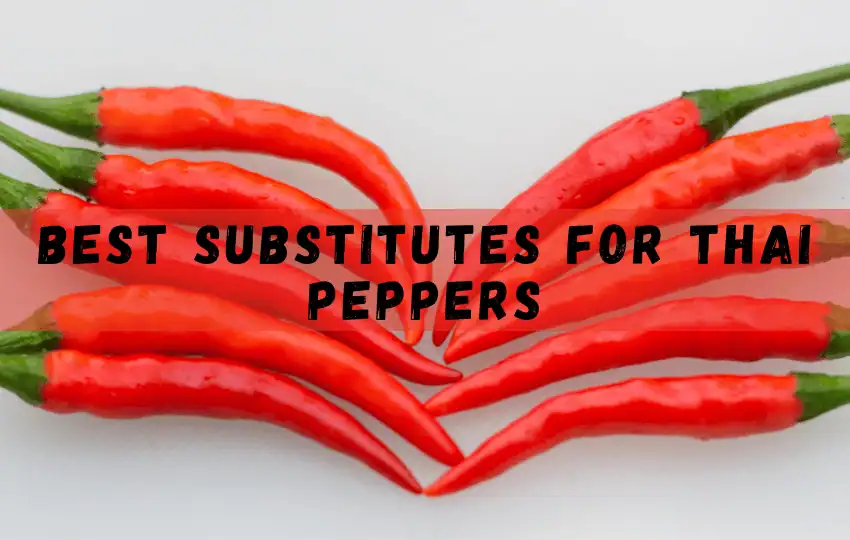 thai peppers are a tiny but power packed ingredient used in many authentic